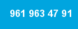 961 963 47 91